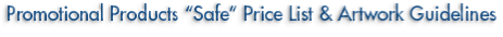 Promotional Products Price List and Artwork Guidelines